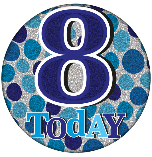Jumbo Badge I am 8 Today
