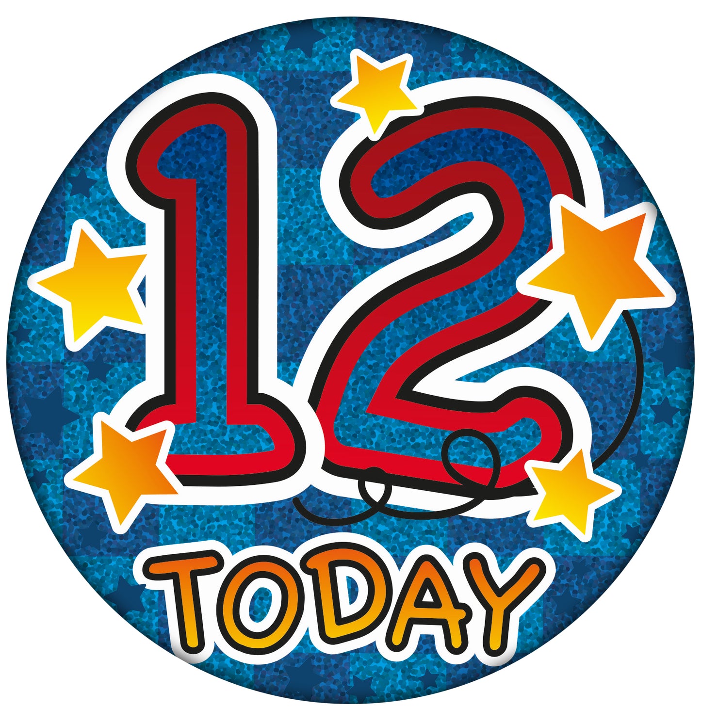 Jumbo Badge 12 Today Blue Holographic Badge
