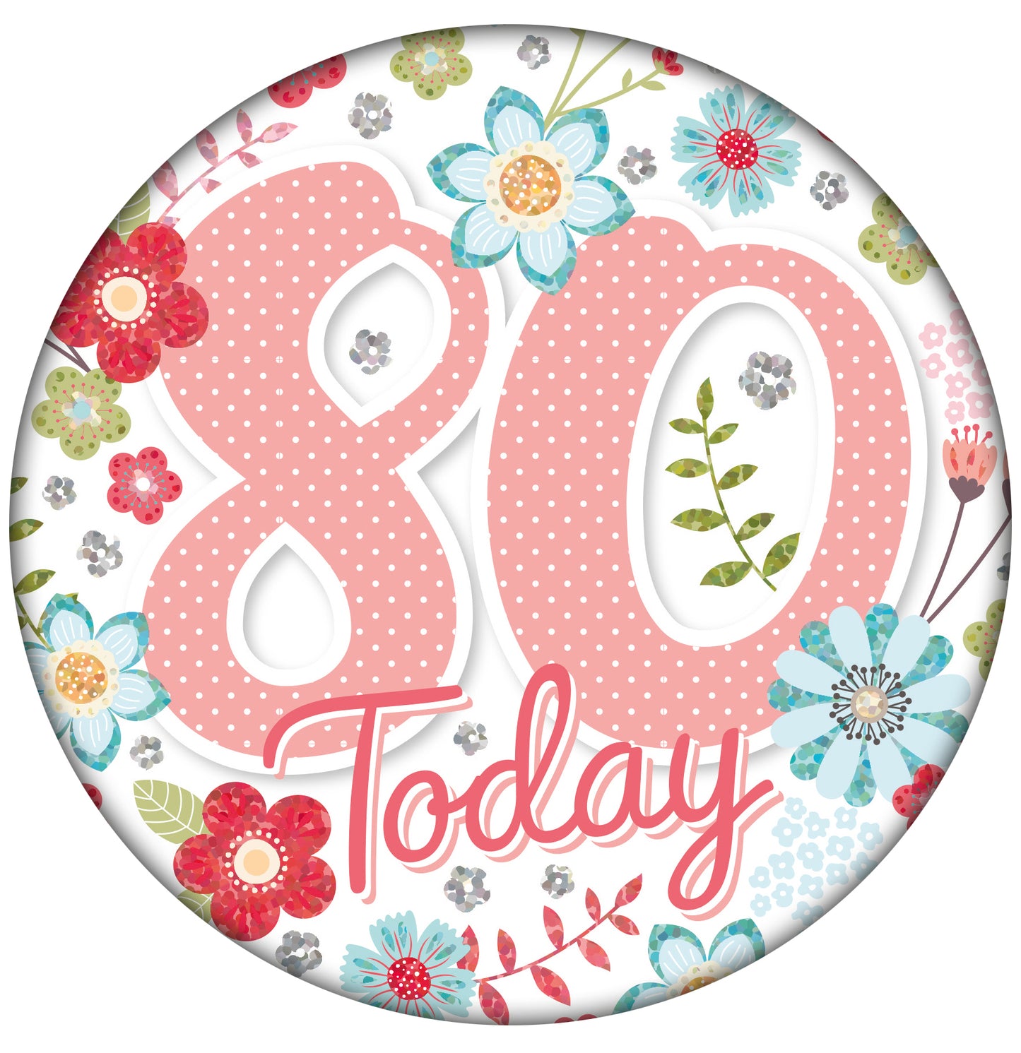 Jumbo Badge 80 Today Pink Holographic