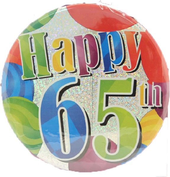 Age 65 Large Birthday Badge Unisex