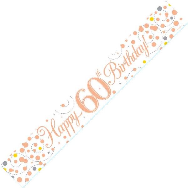 9ft Banner Sparkling Fizz 60th Birthday White & Rose Gold Holographic