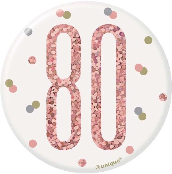 Rose Gold & Silver Birthday Badge 80th