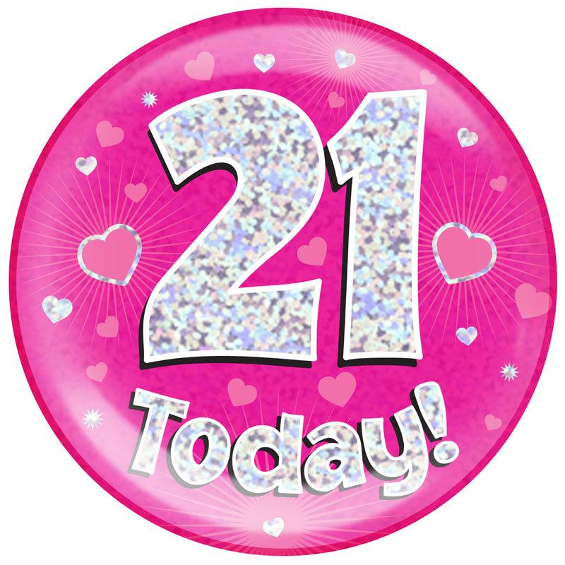 6" Jumbo Badge 21 Today Pink Holographic Dot