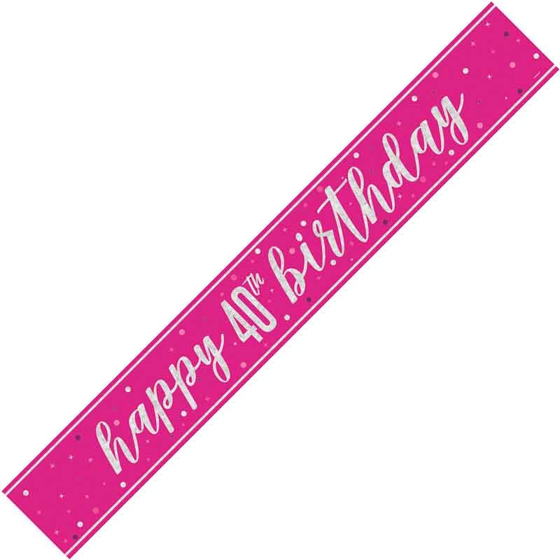 Age 40 Pink & Silver Foil Banner Happy 40th Birthday