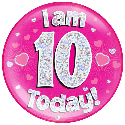 6" Jumbo Badge I am 10 Today Pink Holographic Dot