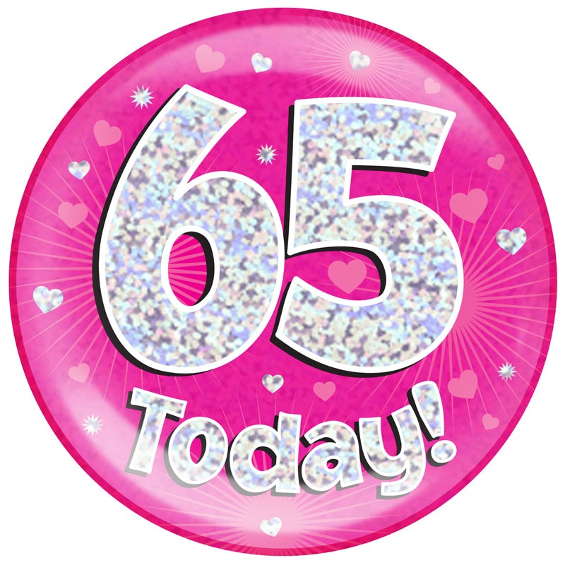 6" Jumbo Badge 65 Today Pink Holographic Dot