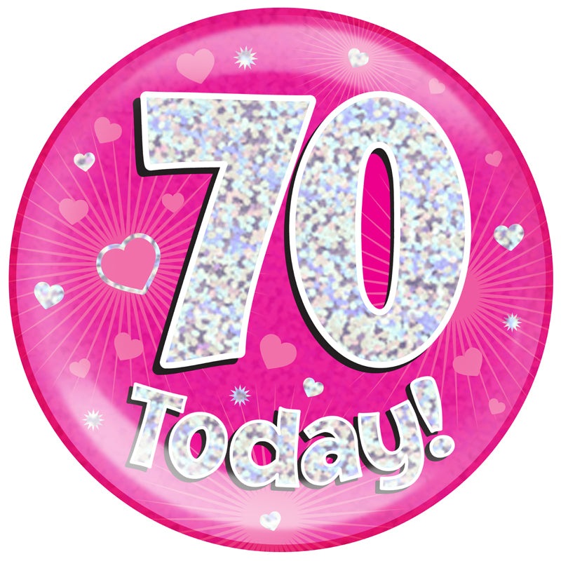 6" Jumbo Badge 70 Today Pink Holographic Dot