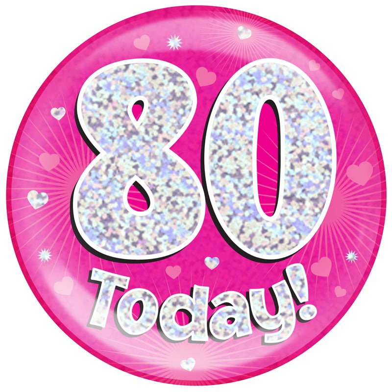6" Jumbo Badge 80 Today Pink Holographic Dot