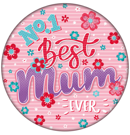 Best Mum Ever Badge